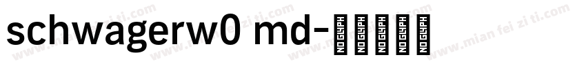 schwagerw0 md字体转换